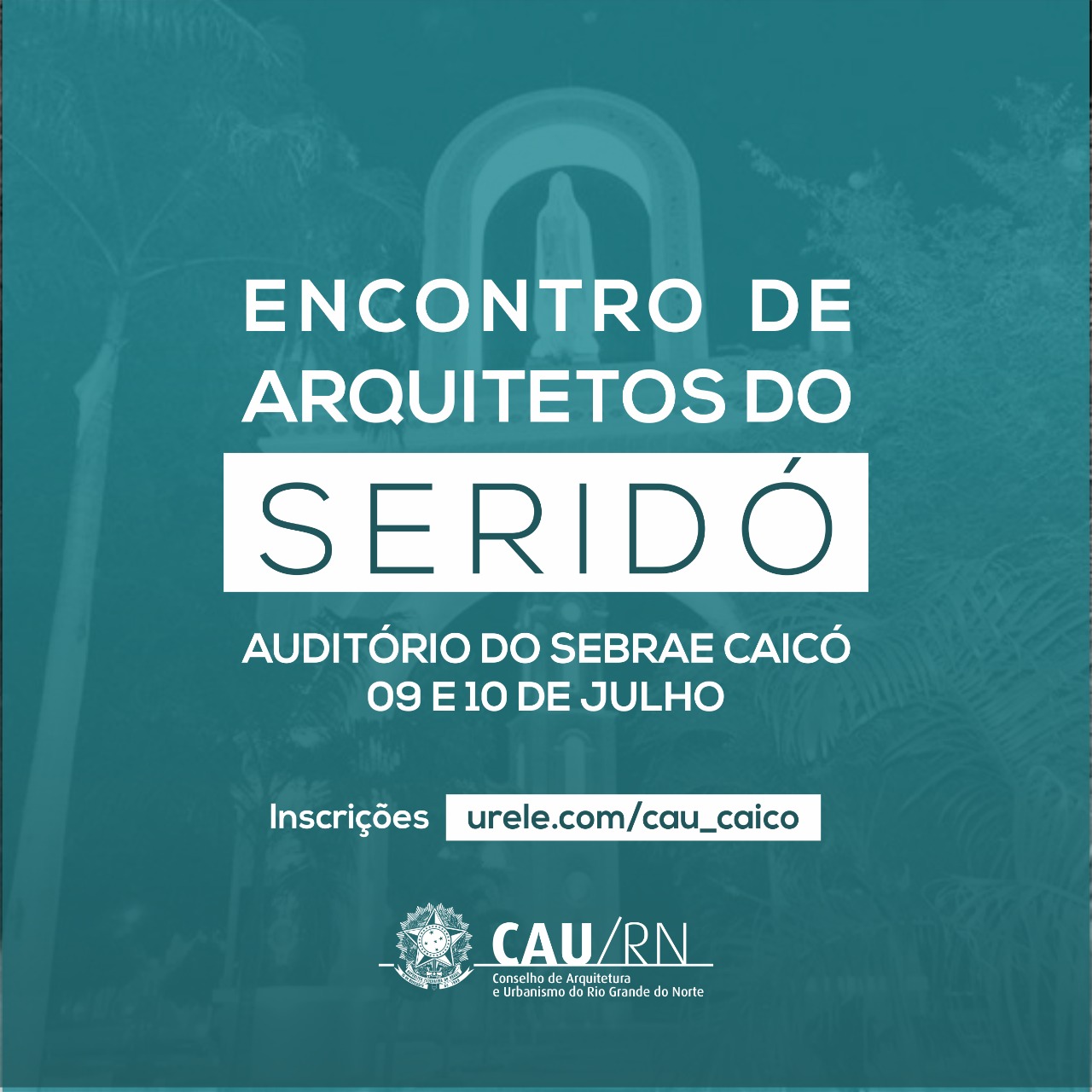 Encontro de Arquitetos do Seridó movimenta Caicó nos dias 9 e 10 de julho
