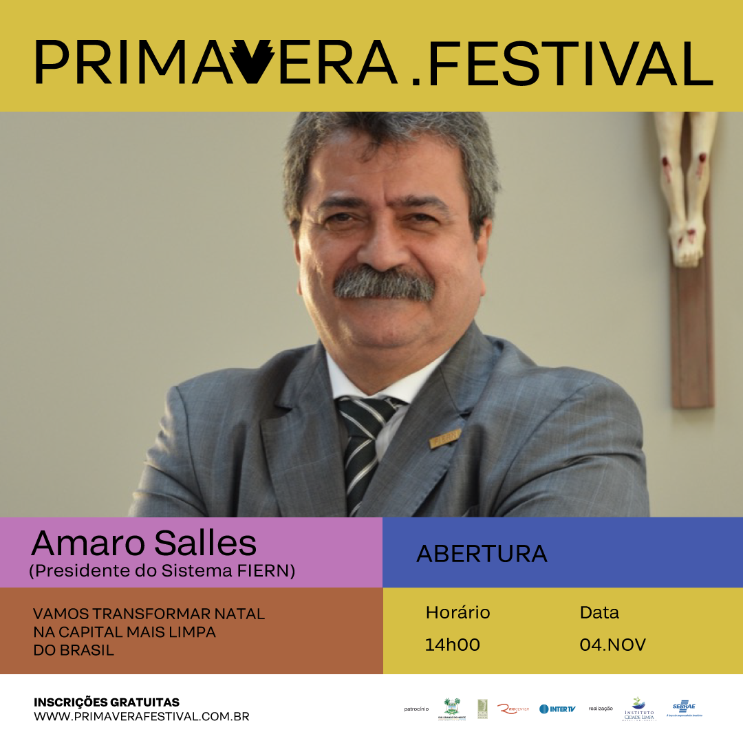 Presidente do Sistema FIERN participa de painel na abertura do Primavera Festiva